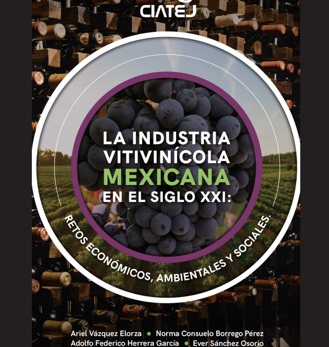 presentación del Libro La industria vitivinícola mexicana en el siglo XXl Retos económicos, ambientales y sociales
